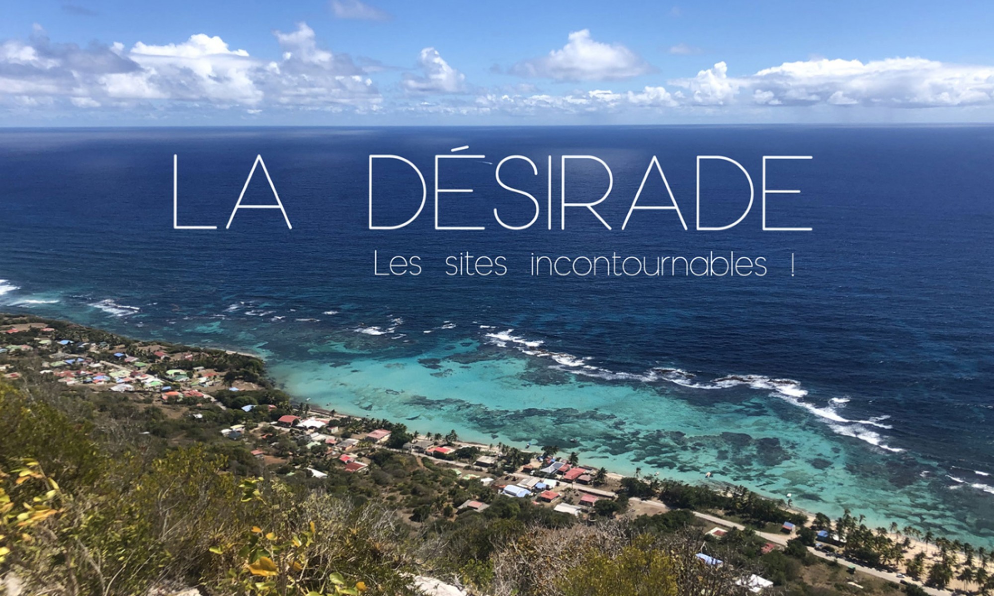 Deserade Emma Vlog Trotter | L'île de La Désirade : une escapade authentique et ...