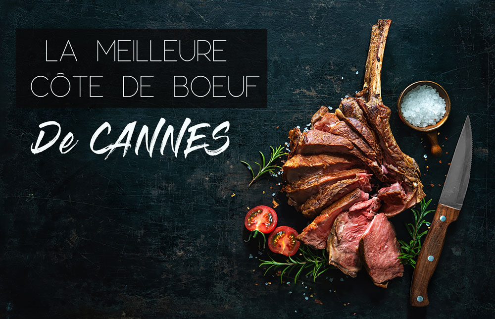 Cannes meilleure côte de bœuf meilleur steak house côte de bœuf maturée où manger meilleure côte de bœuf cannes côte d’azur le pastis le mascou la meissounière le lucky you viande bœuf grillée t bone meilleur restaurant à cannes