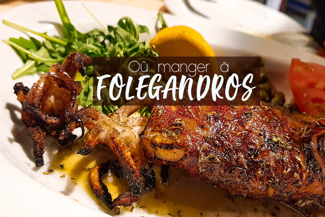 Ou manger à folegandros ? meilleurs restaurants folegandros grèce meilleure taverne folegandros manger poulpe grippé poisson frais à Folegandros où manger à la chora de folegandros meilleur blog voyage manger à Karavostasi 